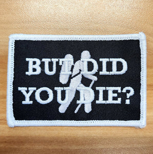 But Did You Die? Black Dad Hat White and Silver Thread patch