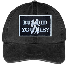 Load image into Gallery viewer, But Did You Die? Black Dad Hat White and Silver Thread patch
