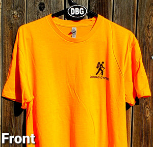 DO EPIC SHIT!! Orange DirtBag Gypsies Short Sleeve Shirt with Black logo