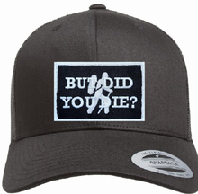 Load image into Gallery viewer, But Did You Die? Black Trucker with White and Silver Thread patch