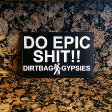 Load image into Gallery viewer, Do Epic Shit!! Dirtbag Gypsies Black Rectangle Sticker