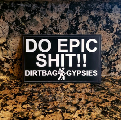 Do Epic Shit!! Dirtbag Gypsies Black Rectangle Sticker