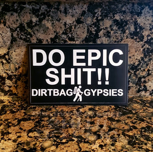 Do Epic Shit!! Dirtbag Gypsies Black Rectangle Sticker