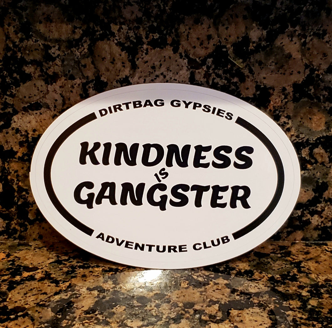 KINDNESS IS GANGSTER White Oval Sticker