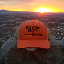 Load image into Gallery viewer, DO EPIC SHIT!!  Rustic Orange/Khaki DirtBag Gypsies Snap Back Hat with Black