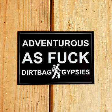 Adventurous As Fuck Dirtbag Gypsies Black Rectangle Sticker