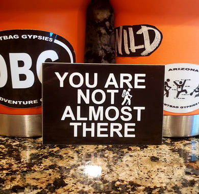 DBG You Are Not Almost There Tumbler Rectangle Sticker