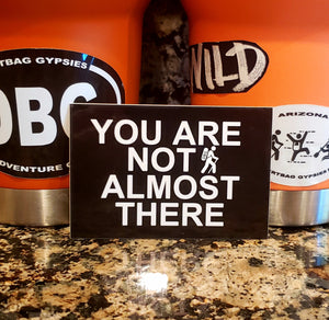 DBG You Are Not Almost There Tumbler Rectangle Sticker