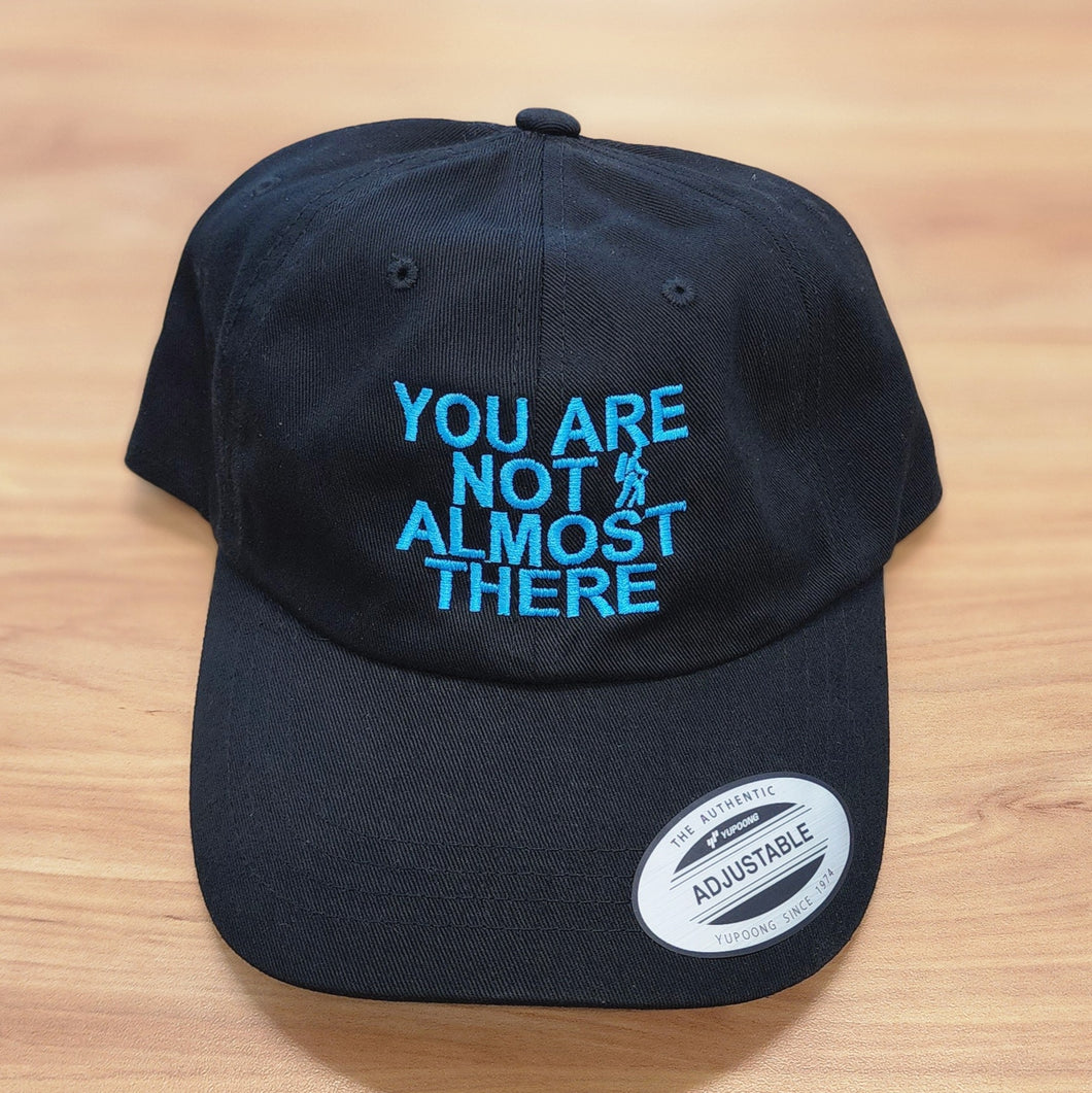 You Are Not Almost There Black YP Classics Dad Hat with Agua Blue Thread