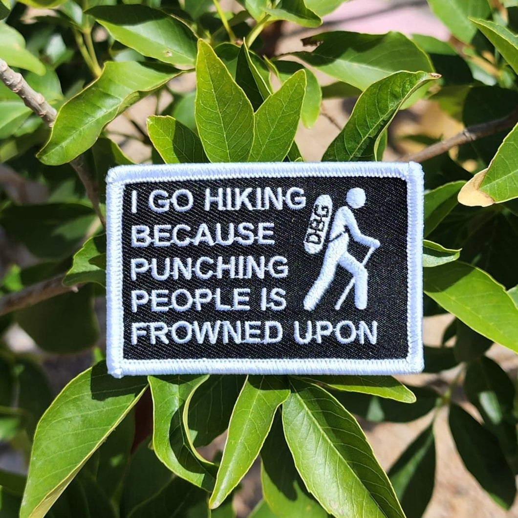I Go Hiking Because Punching People Is Frowned Upon Iron On Patch